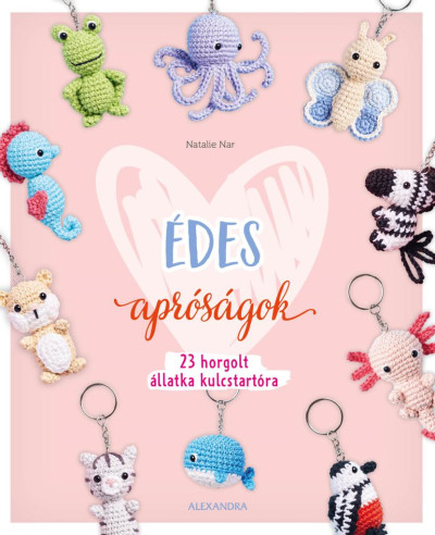 Natalie Nar: Édes apróságok - 23 horgolt állatka kulcstartóra