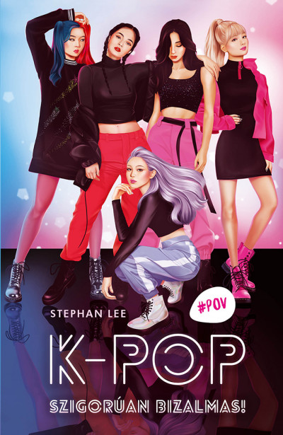 Stephan Lee: K-Pop - Szigorúan bizalmas!