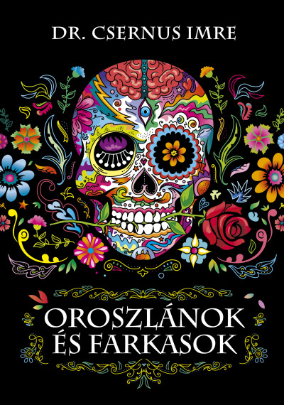 Csernus Imre: Oroszlánok és farkasok